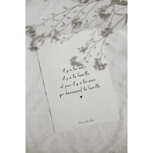 Carte il y a les amis il y a la famille et puis il y a les amis qui deviennent la famille